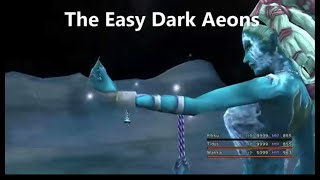 The Easy Dark Aeons: Dark Valefor, Dark Ifrit, Dark Ixion and Dark Shiva (9999HP, 85 Luck)