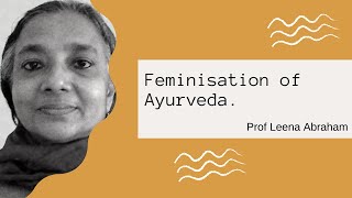 Feminisation of Ayurveda | Dr Leena Abraham | Śatōttaram | SNA Oushadhasala screenshot 2