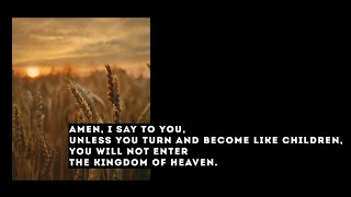 Matthew 18:1-14 ( August 13, 2024 ) Daily Catholic Gospel Reading & Reflection - Be like Children