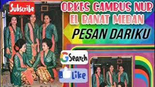 PESAN DARIKU VOCAL ORKES GAMBUS NUR EL BANAT MEDAN