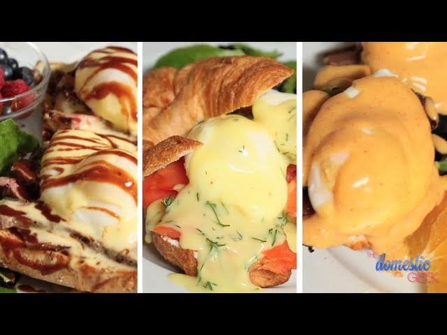 Eggs Benedict | 3 Delicious Ways | The Domestic Geek