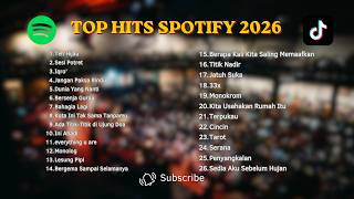 LAGU INDONESIA TERPOPULER 2026 🎧 Top Hits Spotify 2026 | Playlist Viral Full Album Tanpa Iklan