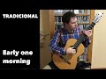 Early one morning  tradicional arr richard summers  jos manuel velasco martn guitarra