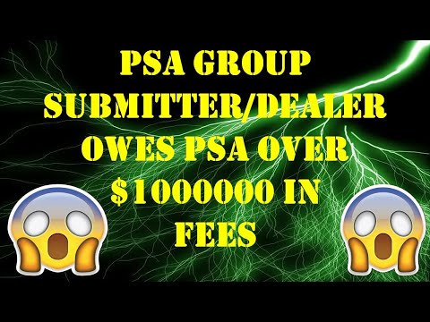 PSA Group Submitter Fails Their Customers by Owing over $1,000,00 in Grading Fees - Scandal??