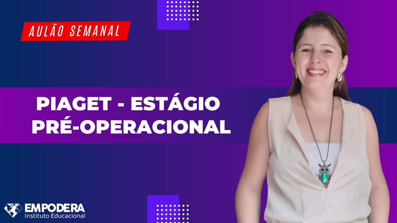 Estagio Pre Operacional De Piaget Pedagogia De Jean Piaget: Teoria Dos