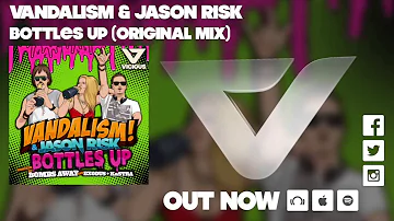 Vandalism & Jason Risk - Bottles Up (Original Mix)