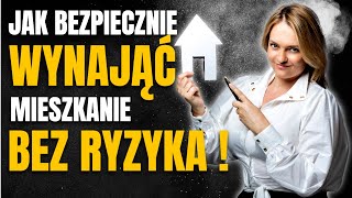 Jak Dobrze Wynająć Mieszkanie? Bezpieczny Wynajem Bez Ryzyka i Ukrytych Kosztów!