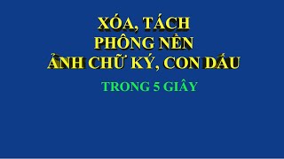 Xóa, tách phông nền hình ảnh chữ ký, con dấu trong 5 giây - YouTube