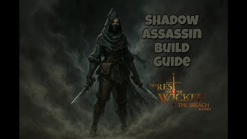 Shadow Assassin Build Guide - No Rest For The Wicked Breach Refined