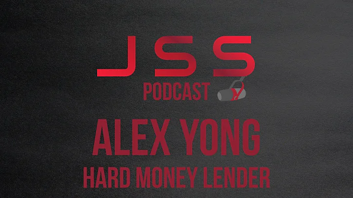 The JSS Podcast // Interview with Alex Yong, Hard Money Lender