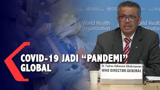 WHO Tetapkan Wabah Virus Corona Sebagai Pandemi Global