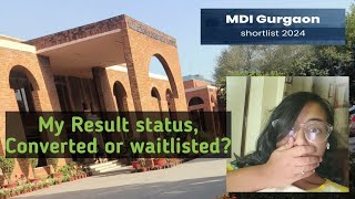 My MDI Gurgaon Result status|Converted or Waitlisted? Shortlist status for PGDM Core? #mbainterview