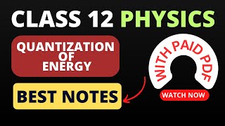 Class 12 Quantization of Energy Notes | Handwritten screenshot 3