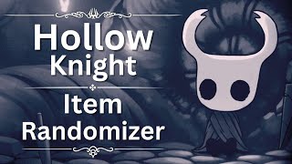 Hollow Knight Item Randomizer | #4