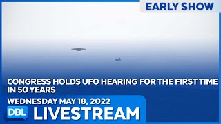 DBL Early Show | Wednesday May 18, 2022