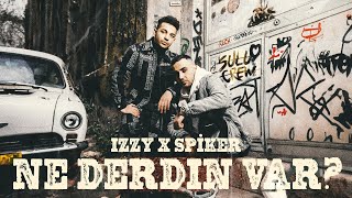 İzzy X Spiker - Ne Derdin Var? Resimi