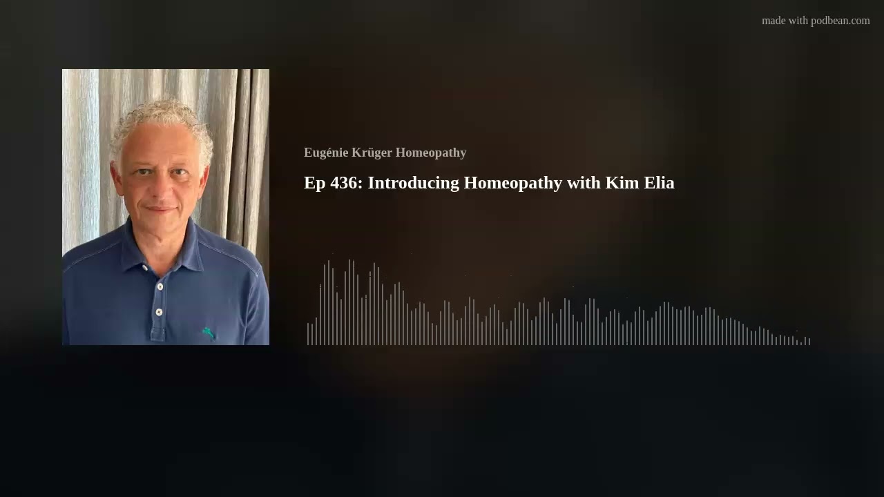 Ep 436: Introducing Homeopathy with Kim Elia