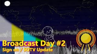 Sign On #2 (Mock): SOTV Broadcast Day