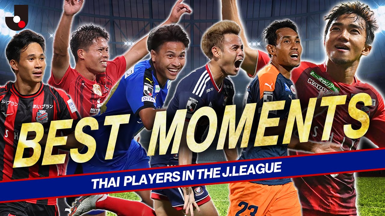 Thai Players Shine in the J.League | Highlights Collection