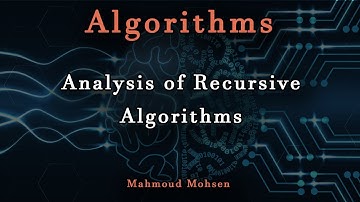 5. Analysis of Recursive Algorithms - Algorithms