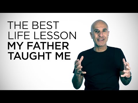 The Best Life Lesson My Father Taught Me | Robin Sharma