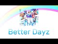 Better Dayz / cozmez  [THAISUB/ROMAJI]