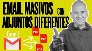 CORREOS MASIVOS con ADJUNTOS DIFERENTES con GMAIL [FÁCIL ✅ Sin Macro]