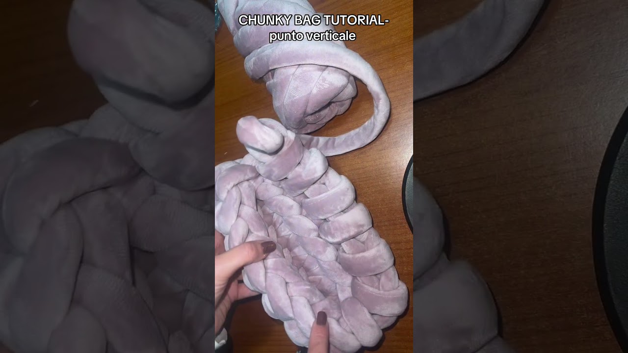 CHUNKY BAG - tutorial punto verticale #chunkybag 