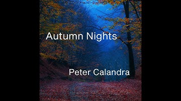 Autumn Nights-Peter Calandra