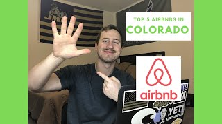 BEST AIRBNBs IN AMERICA: Top 5 Vacation Rentals in Colorado that You Have to Visit in 2021