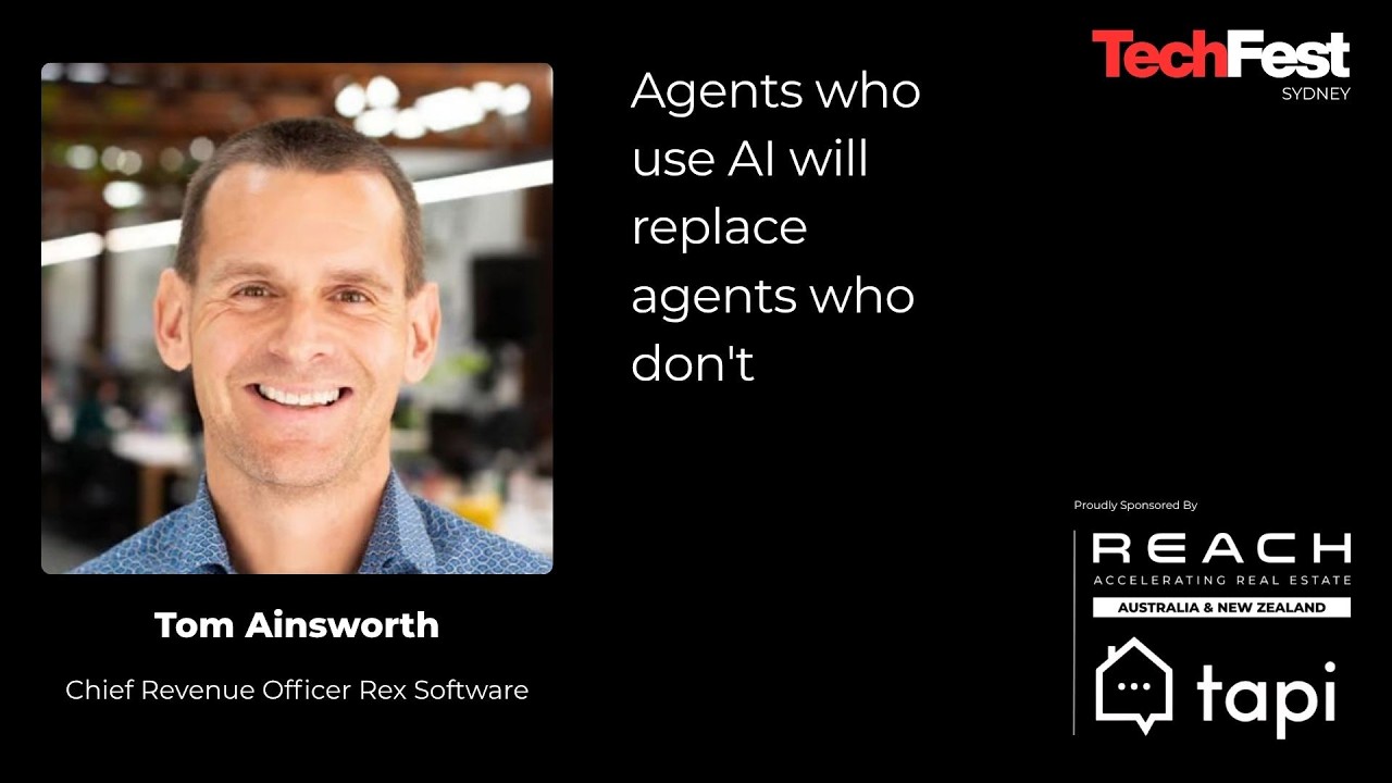 Tom Ainsworth - Rex - Agents who use AI will replace agents who don't. TechFest 2026