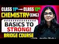 Chemistry: Class 11th to 12th Bridge Course | Basics in One Shot | Parishram Guj Board +GUJCET 2027🔥