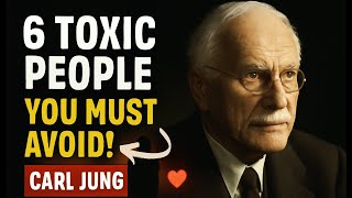 The 6 Toxic Personalities You Should Avoid Helping | Carl Jung