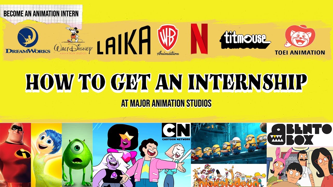HOW TO GET AN ANIMATION INTERNSHIP AT A MAJOR STUDIO (Pixar, Disney,  Nickelodeon, Bento Box & more!) - YouTube