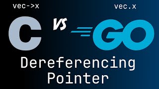 C vs Go (Dereferencing Pointer)