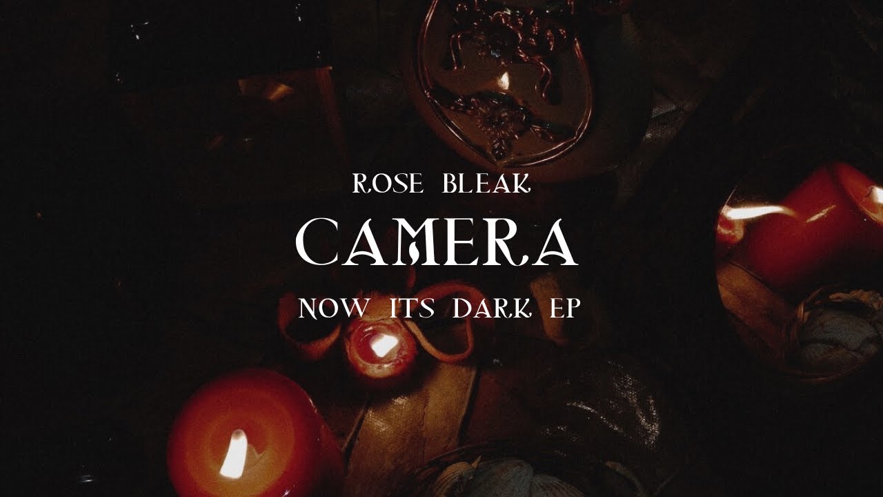 Guarda ROSE BLEAK - CAMERA su YouTube Guarda ROSE BLEAK - CAMERA su YouTube