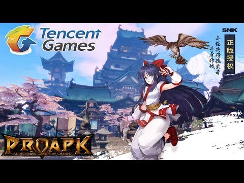 SAMURAI SPIRITS Android Gameplay (by SNK+Tencent Games) (CN)