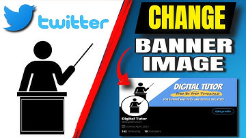 How To Change Banner Image On Twitter