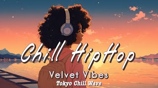 『週末に聴く心地いい』Chill HipHop'Velvet Vibes'for Relaxation　#lofi #lofichill #japan #japanese