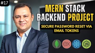 #17 MERN Stack Backend Project || Secure Password Reset via Email Tokens