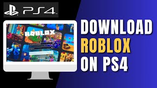 How To Download Roblox On PS4 ! 