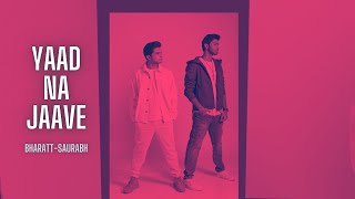 Yaad Na Jaave | Bharatt-Saurabh | New Afrobeat hindi song