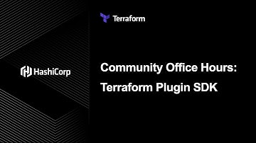 Community Office Hours: Terraform Plugin SDK