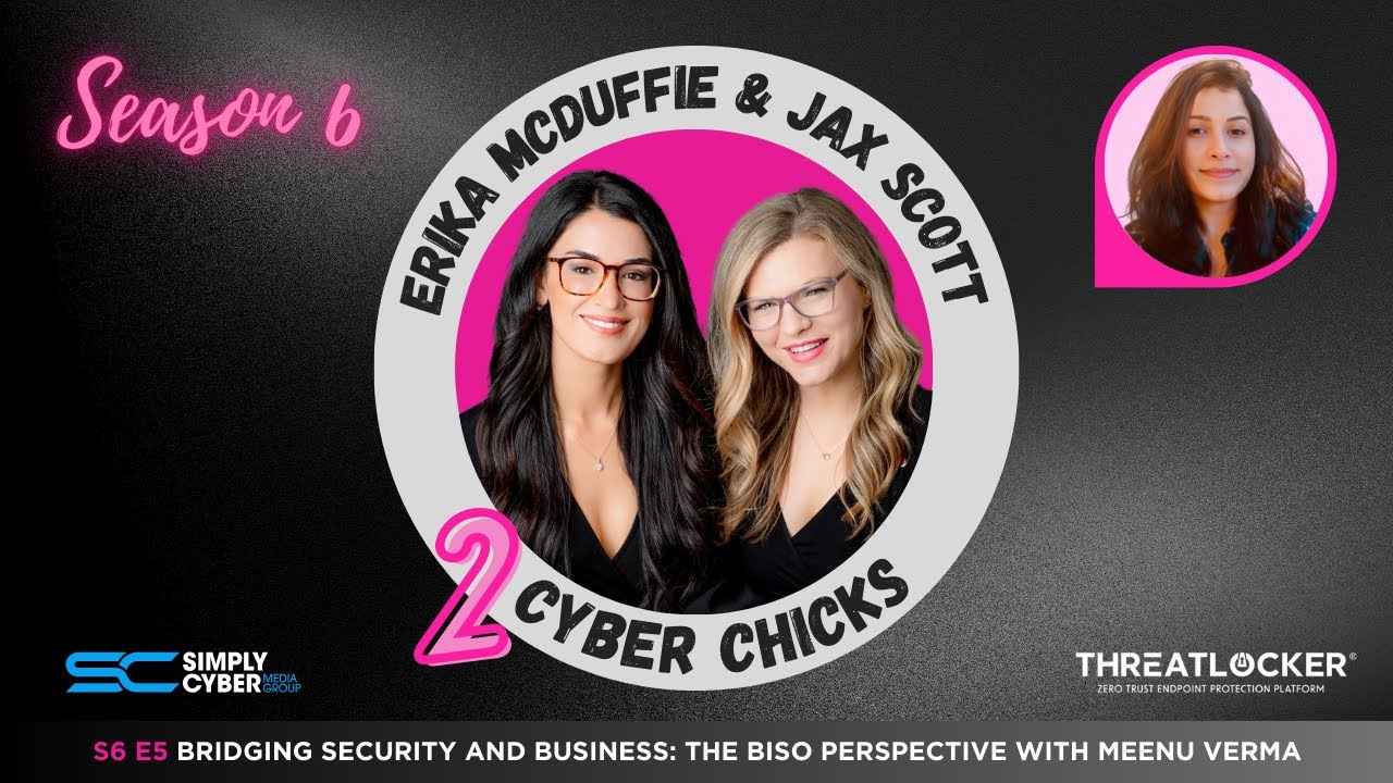 Bridging Security and Business - The BISO Perspective with Meenu Verma | S6 E5