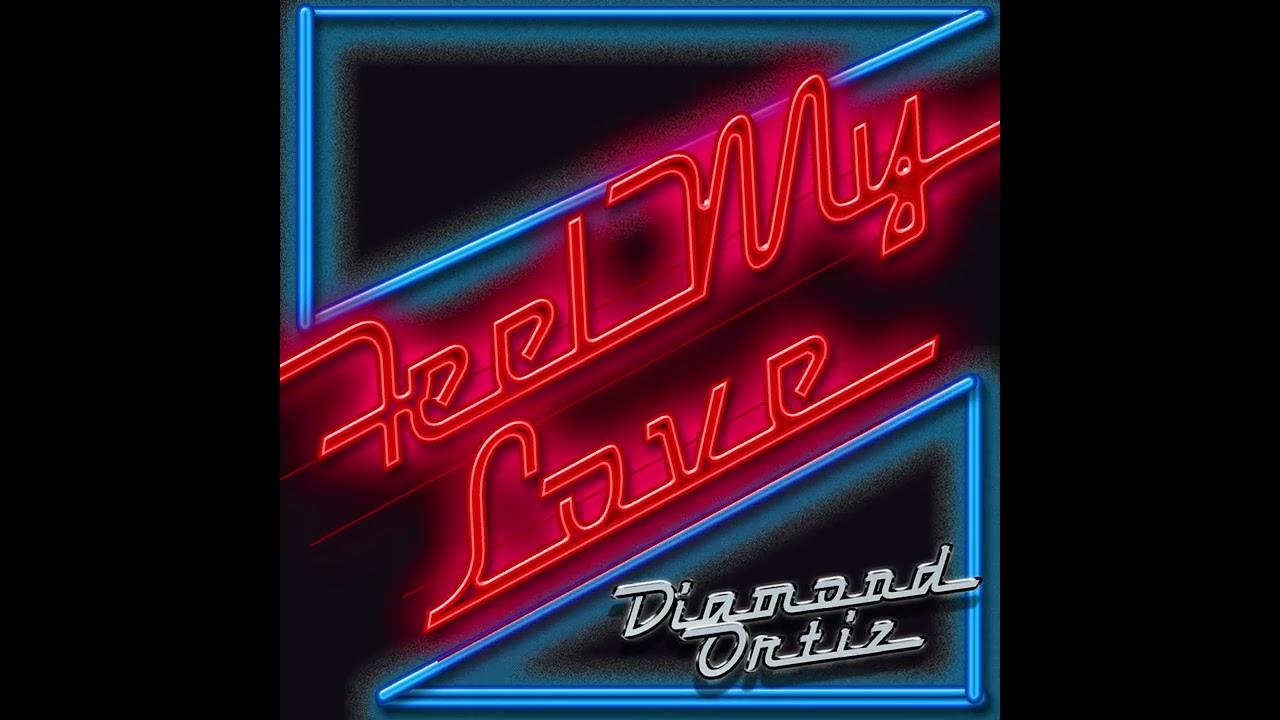 DIAMOND ORTIZ - Feel My Love 2024 - YouTube