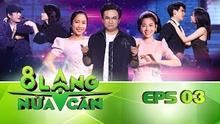 8 Lạng Nửa Cân Tập 3