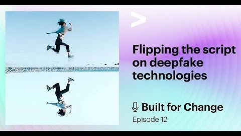 Flipping the script on deepfake technologies