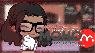How To Animate on Moho Pro | Creating Actions | Gacha Life 2 | Tutorial [PART 3]