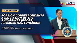 Foreign Correspondents Association Of The Philippines (focap) Presidential Luncheon (speech)