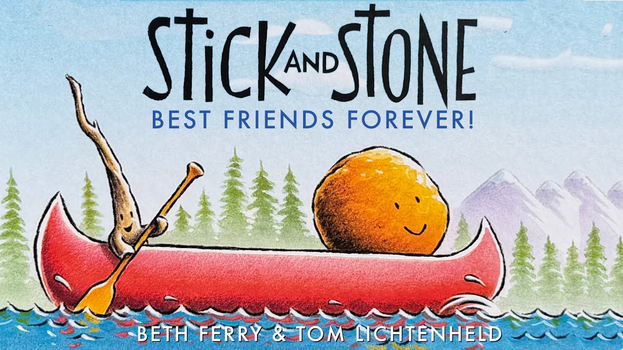 Stick And Stone: Best Friends Forever [Kids Read Aloud]